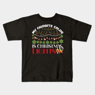 My Favorite Color Is Christmas Lights Kids T-Shirt